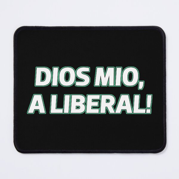 Item preview, Dios Mio, A Liberal! (Disco Elysium) designed and sold by fandemonium.