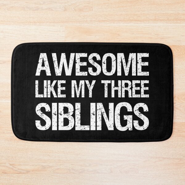 Item preview, Awesome Like My Three Siblings II designed and sold by Lemon Pepper.