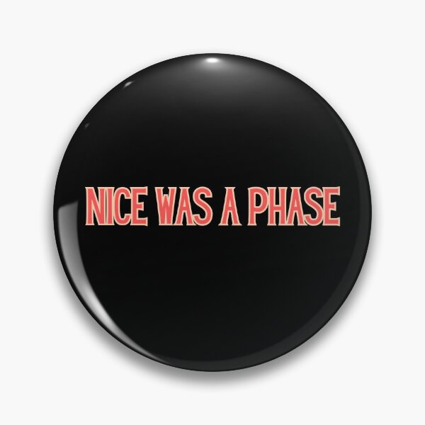 Item preview, Nice Was A Phase Feminine Rage Woman Quotes designed and sold by AngieArt-.