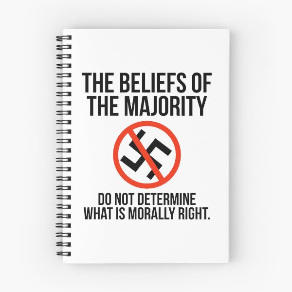Item preview, The beliefs of the majority don’t determine what is morally right  designed and sold by Rachel the Artist .