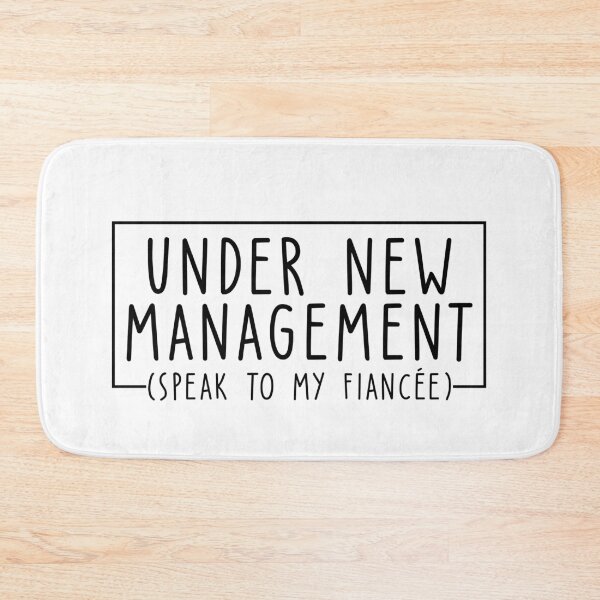 Item preview, Under New Management Speak To My Fiancee New Husband Engaged designed and sold by Christina-grich.