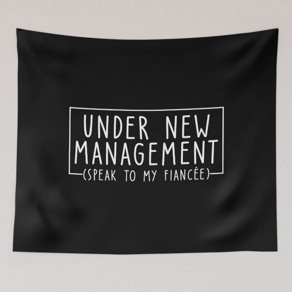 Item preview, Under New Management Speak To My Fiancee New Husband Engaged designed and sold by Christina-grich.