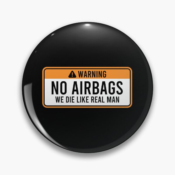 Item preview, Warning! No Airbags We Die Like Real Men designed and sold by crenaviolena.