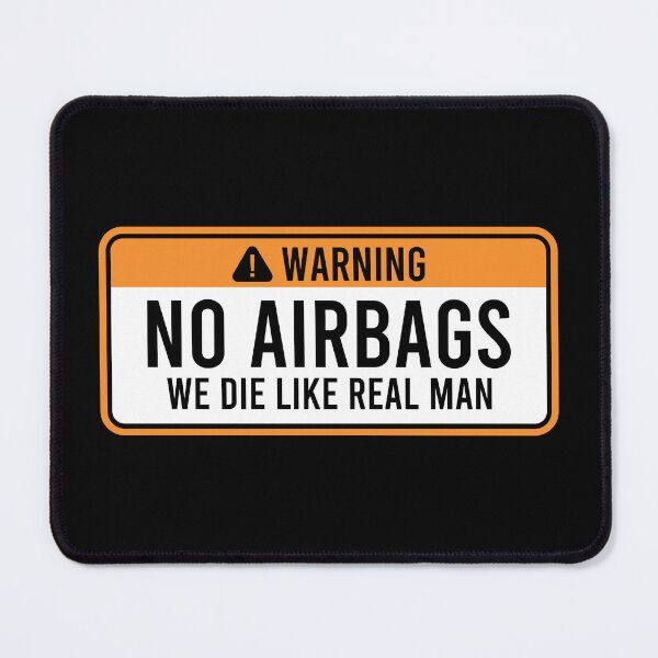 Item preview, Warning! No Airbags We Die Like Real Men designed and sold by crenaviolena.