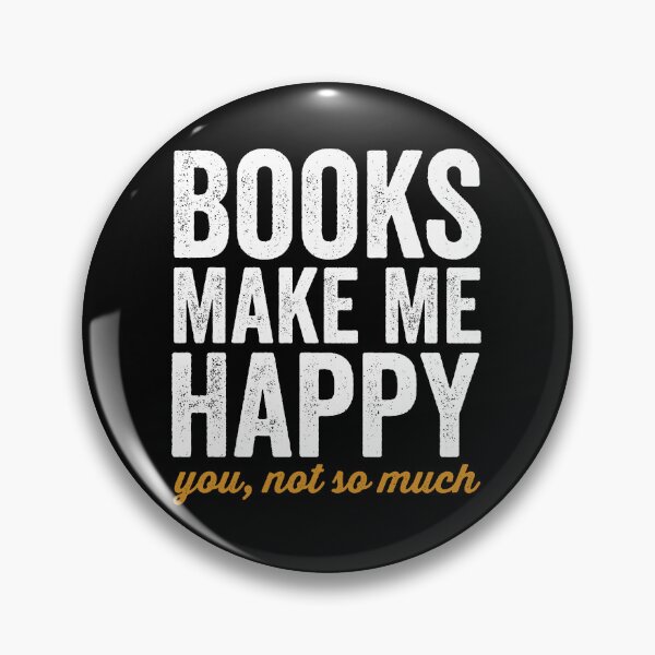 Item preview, Books Make Me Happy, You Not So Much - Funny Books Lover designed and sold by crenaviolena.