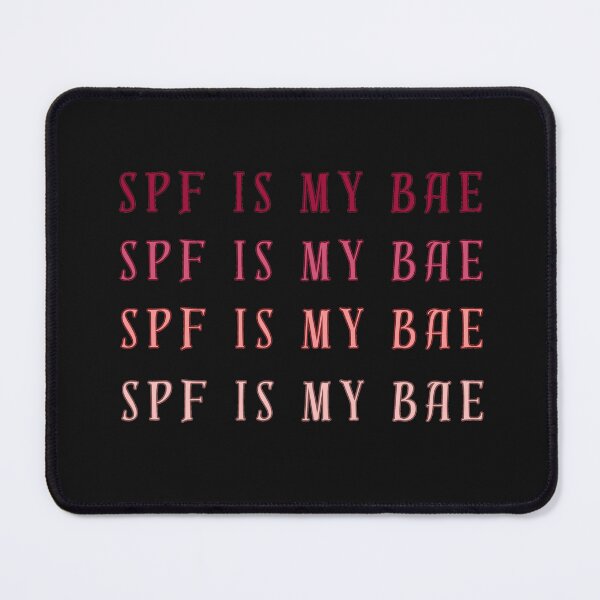 Item preview, SPF IS MY BAE designed and sold by DreamySarang.