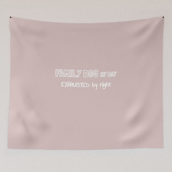 Item preview, Family Dog by Day Exhausted by Night designed and sold by MargLandmeter.