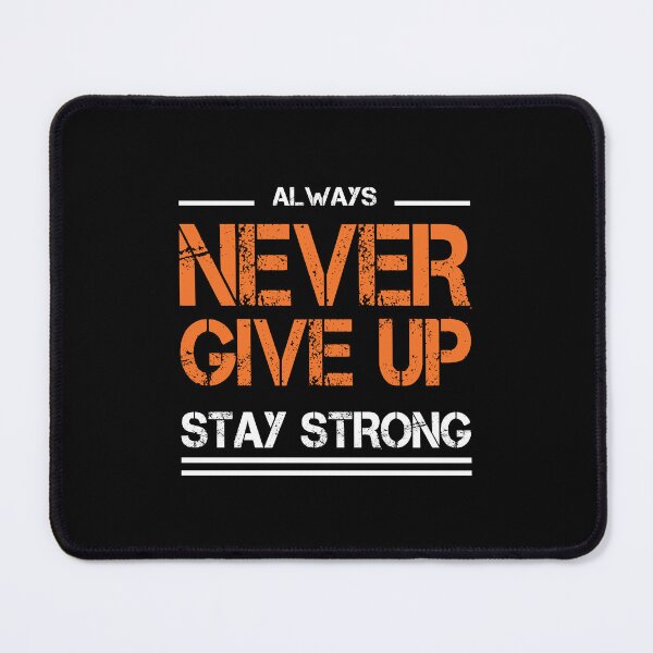 Item preview, Never Give Up Always Stay Strong designed and sold by Taida-gaka.