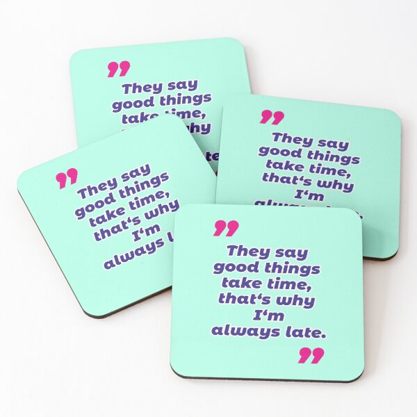 Item preview, Coming late, ironic quote designed and sold by Mauswohn.