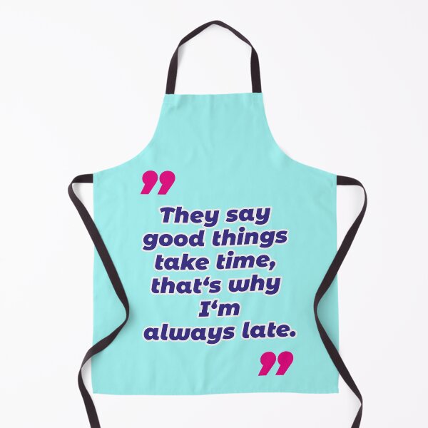 Item preview, Coming late, ironic quote designed and sold by Mauswohn.