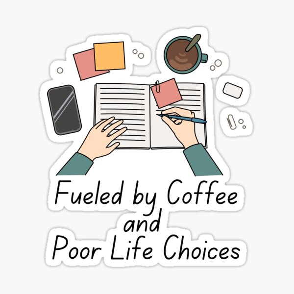 Item preview, Fueled by Coffee Sticker for Writers designed and sold by Rebel With a Plan.