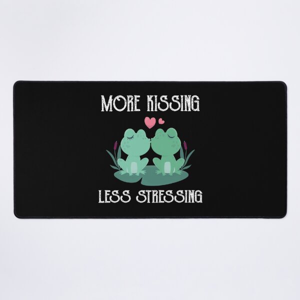 Item preview, More kissing less stressing funny saying relaxation designed and sold by Endo Designs - cause Love and Life matters.