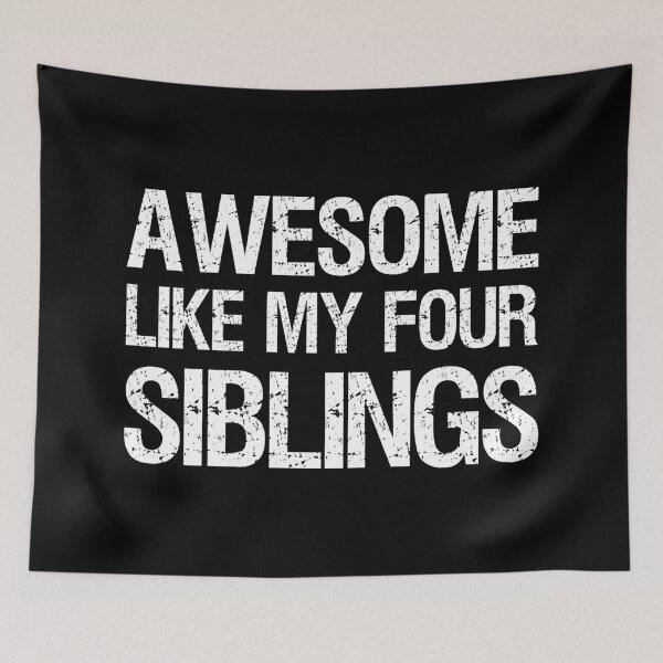 Item preview, Awesome Like My Four Siblings II designed and sold by Lemon Pepper.
