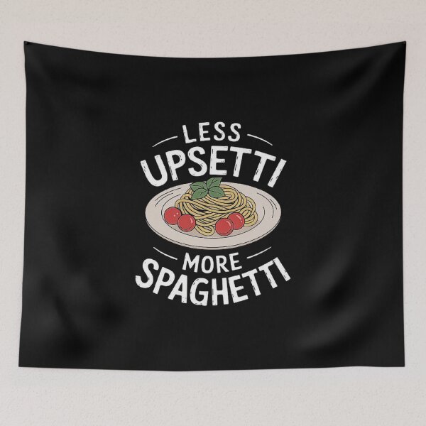 Item preview, Less Upsetti More Spaghetti - Funny Pasta Art designed and sold by love3617.