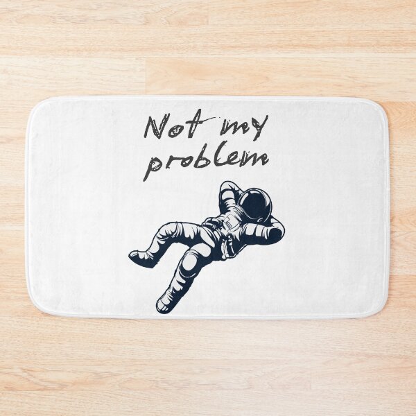 Item preview, Not my problem  designed and sold by Chic Palette .