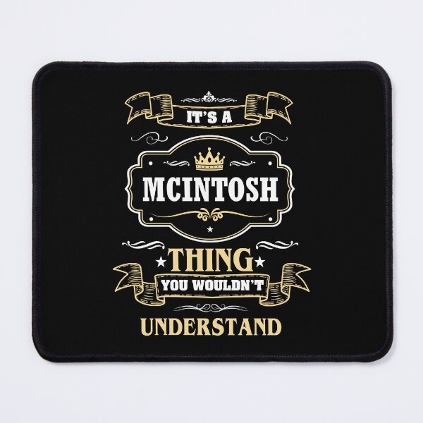 Item preview, It Is A Mcintosh Thing You Wouldn't Understand Mcintosh Name Shirt designed and sold by GensBarlow.