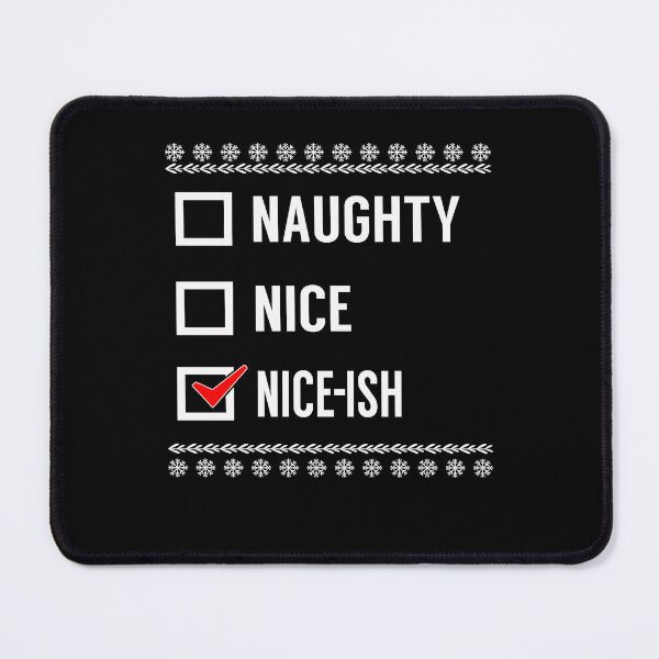 Item preview, Naughty Nice Nice-Ish Funny Christmas Design designed and sold by PNGShop.