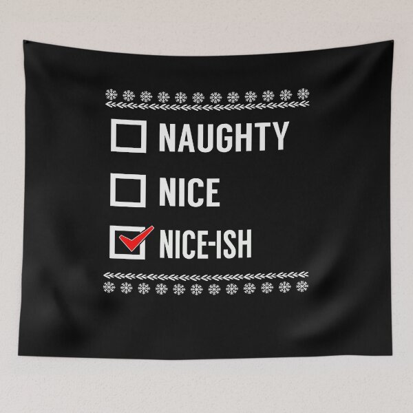 Item preview, Naughty Nice Nice-Ish Funny Christmas Design designed and sold by PNGShop.