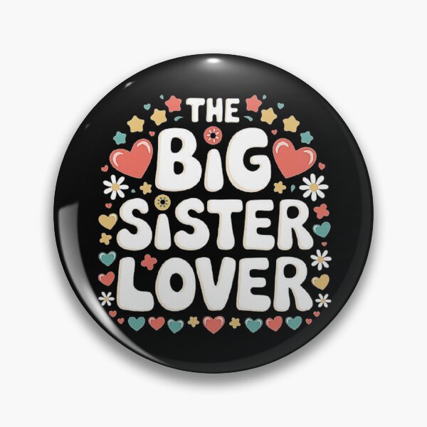Item preview, Big Sister Lover-Funny Quote  designed and sold by love3617.