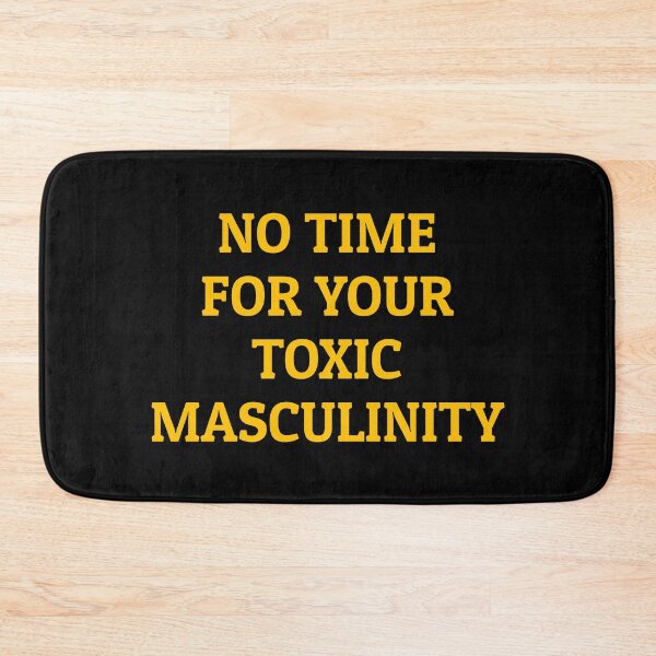 Item preview, No Time For Your Toxic Masculinity - feminist memes womens rights designed and sold by Inspirationmotivation.