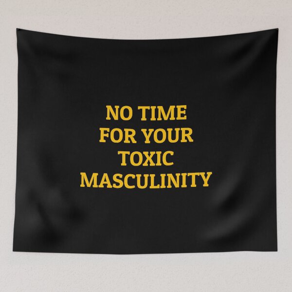 Item preview, No Time For Your Toxic Masculinity - feminist memes womens rights designed and sold by Inspirationmotivation.