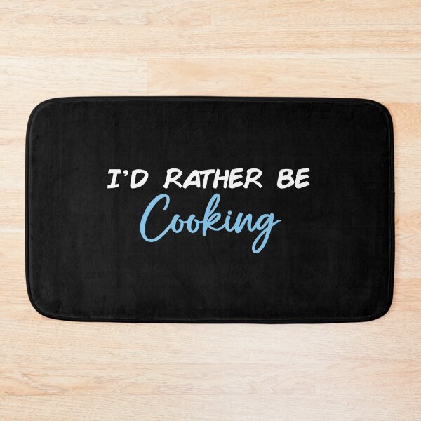 Item preview, I'd Rather Be Cooking designed and sold by Slassyat.