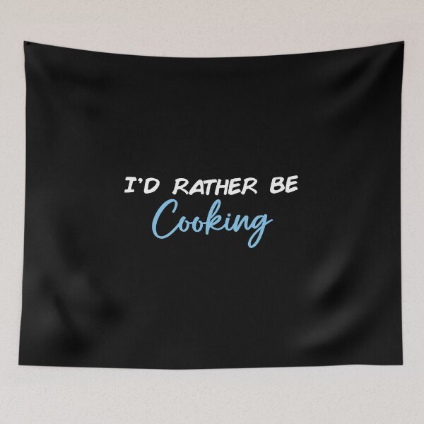 Item preview, I'd Rather Be Cooking designed and sold by Slassyat.