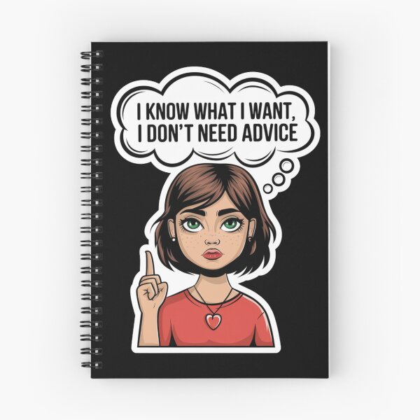 Item preview, I Know What I Want I Don't Need Advice designed and sold by KimTeam.