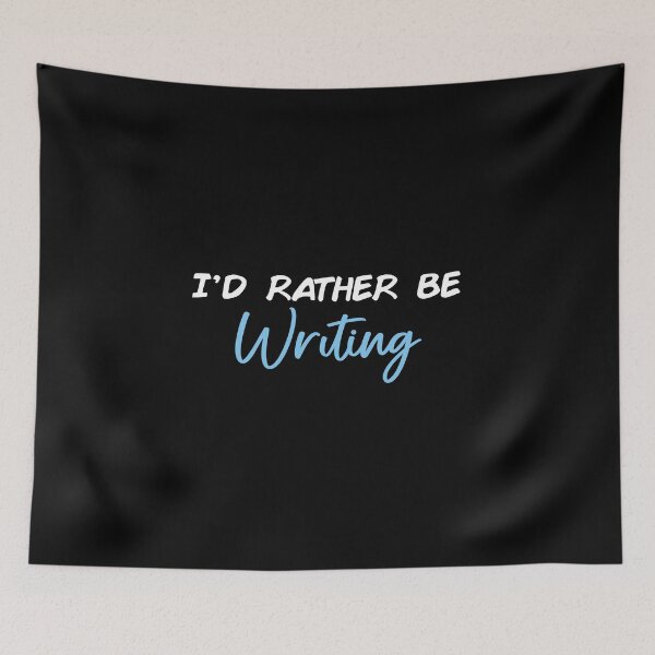 Item preview, I'd Rather Be Writing designed and sold by Slassyat.