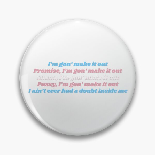 Item preview, I'm gon' make it out (St. Chroma) - Trans Edition designed and sold by AdhdPunk.