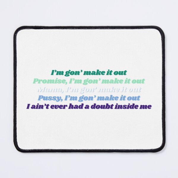 Item preview, I'm gon' make it out (St. Chroma) - Gay Edition designed and sold by AdhdPunk.