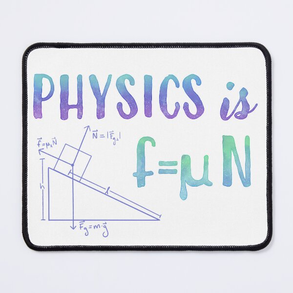 Item preview, Physics is f=uN fun friction Science Equation designed and sold by bethandbeth.