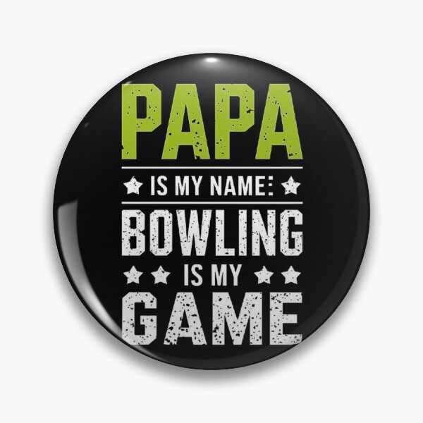 Item preview, Papa Is My Name Bowling Is My Game  designed and sold by love3617.