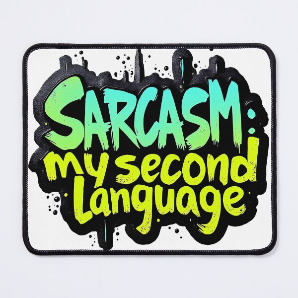 Item preview, sarcasm: my second language designed and sold by Zer007.