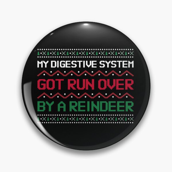 Item preview, Digestive System Got Run Over Reindeer Pins Stickers Magnets Funny Christmas  IBS Crohns Gastritis GERD Stomach Ache  Humor Gifts designed and sold by ChronicillnessT.