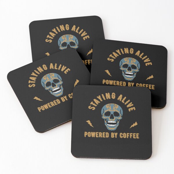 Item preview, Staying alive powered by coffee - skull energy  designed and sold by VinsendDraconi.