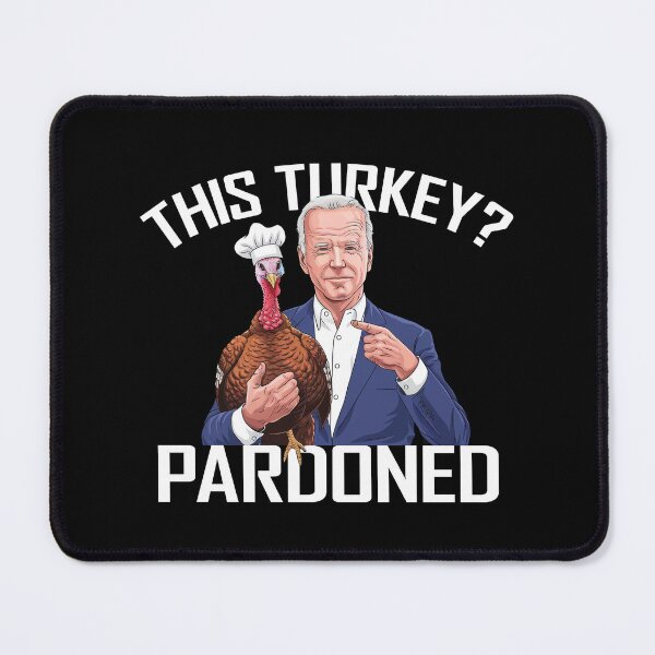 Item preview, This Turkey? Pardoned! - Funny President Joe Biden Quote Satire, Thanksgiving holiday designed and sold by CottonGarb.