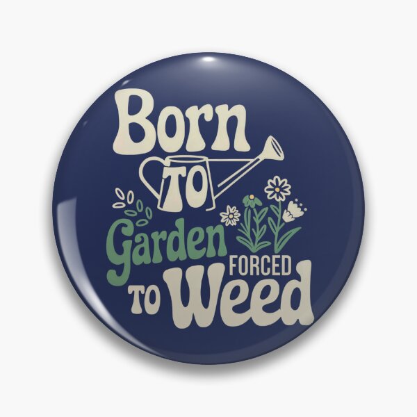 Item preview, Born to Garden Forced to Weed Funny Gardening designed and sold by Anniko Art Studio.