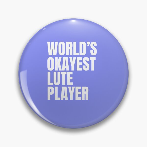 Item preview, World's Okayest Lute Player - White designed and sold by Cutsandsparks.