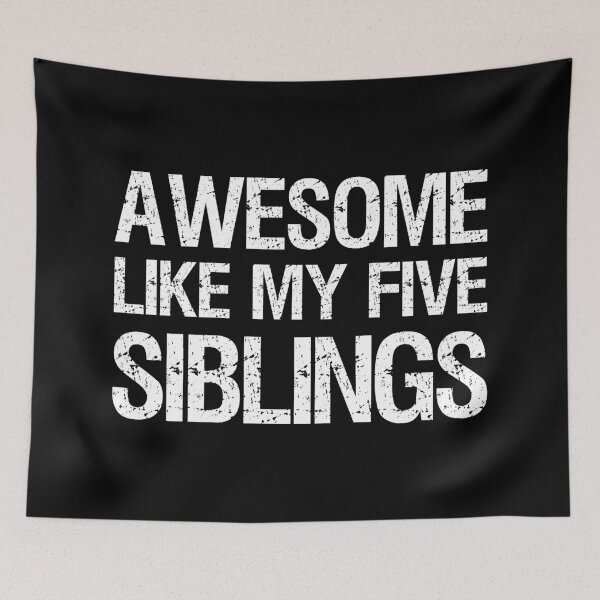 Item preview, Awesome Like My Five Siblings II designed and sold by Lemon Pepper.