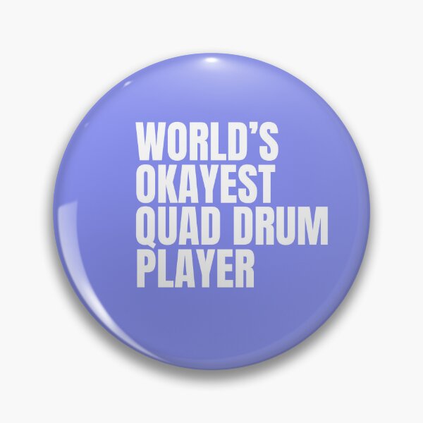 Item preview, World's Okayest Quad Drum Player - White designed and sold by Cutsandsparks.