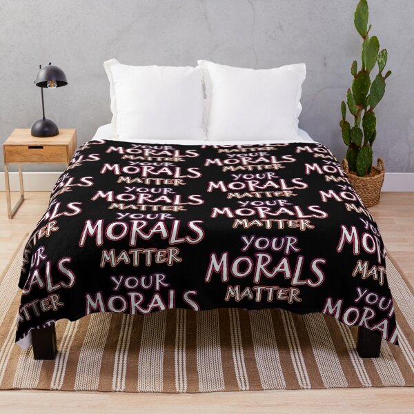 Item preview, Your Morals Matter designed and sold by Shawnsonartshop.