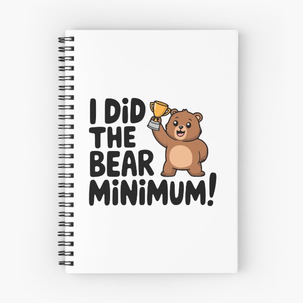 Item preview, I Did The Bear Minimum! Cute Bare Minimum Bear Pun  designed and sold by PMCreative.