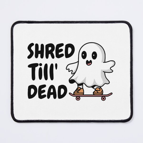 Item preview, Shred Till Dead! Cute Skateboard Ghost designed and sold by PMCreative.