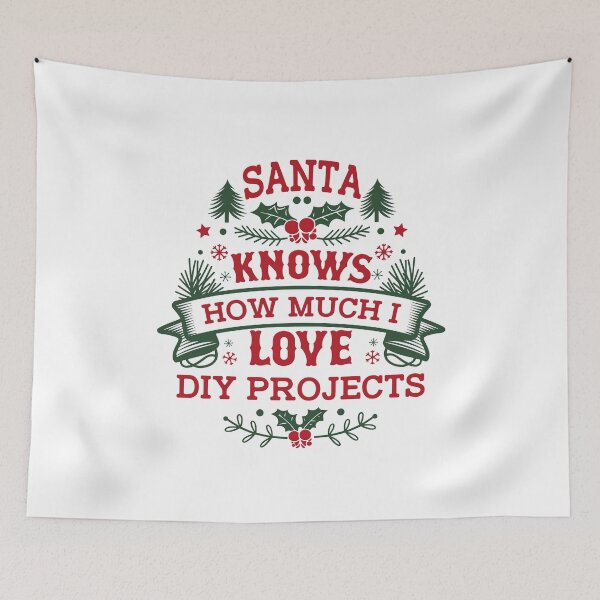 Item preview, Santa Knows How Much I Love DIY Projects designed and sold by Betsytiptoe.
