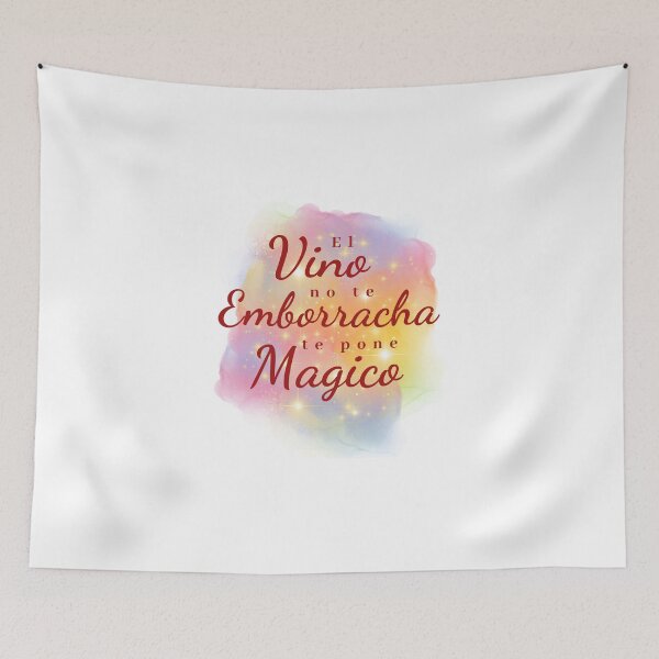 Item preview, El vino no te emborracha te pone magico designed and sold by Literally-True.