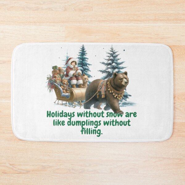 Item preview, Holidays without snow are like dumplings without filling. designed and sold by Dudiudi.