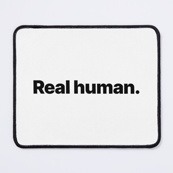 Item preview, Real human. (Black text) designed and sold by STUDIO-72.