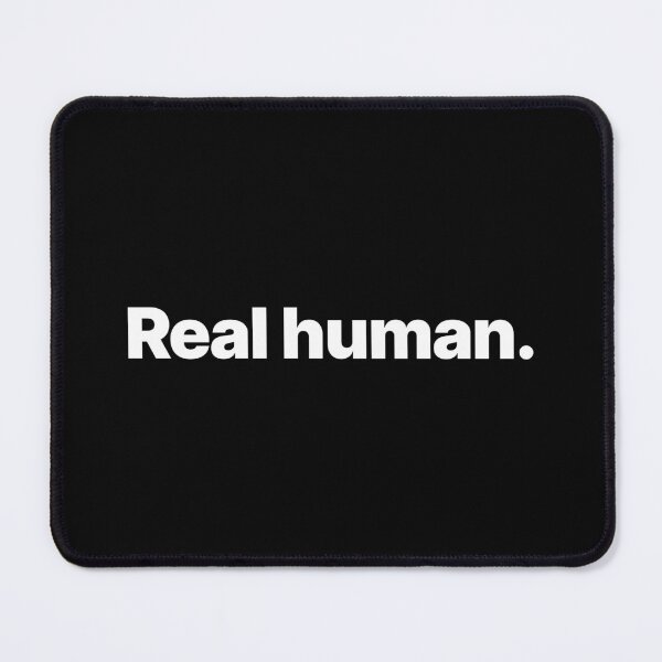 Item preview, Real human. (White text) designed and sold by STUDIO-72.