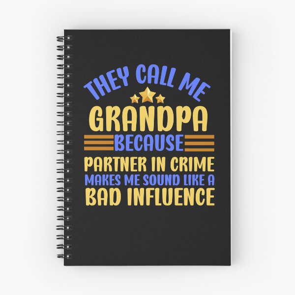 Item preview, Funny They Call Me Grandpa Because Partner In Crime.. designed and sold by AlienOccupation.